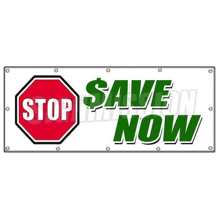 Signmission 120 in Height, 0.01 in Width, Vinyl, 48" x 120", B-120 Stop Save Now B-120 Stop Save Now
